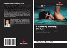 Bookcover of Swimming training manual