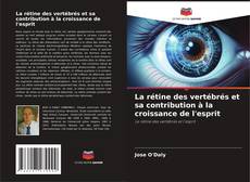 Buchcover von La rétine des vertébrés et sa contribution à la croissance de l'esprit