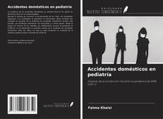 Bookcover of Accidentes domésticos en pediatría