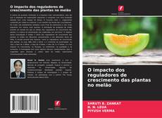 Buchcover von O impacto dos reguladores de crescimento das plantas no melão