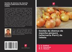 Bookcover of Gestão da doença da mancha púrpura [alternaria Porri] da cebola