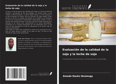 Evaluación de la calidad de la soja y la leche de soja kitap kapağı