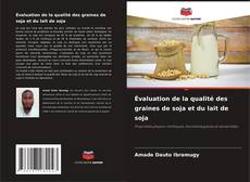 Évaluation de la qualité des graines de soja et du lait de soja的封面