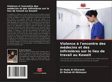Bookcover of Violence à l'encontre des médecins et des infirmières sur le lieu de travail au Koweït