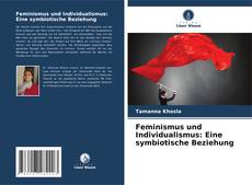 Capa do livro de Feminismus und Individualismus: Eine symbiotische Beziehung 