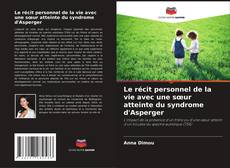 Le récit personnel de la vie avec une sœur atteinte du syndrome d'Asperger的封面