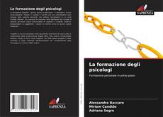 Bookcover of La formazione degli psicologi