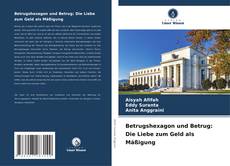 Borítókép a  Betrugshexagon und Betrug: Die Liebe zum Geld als Mäßigung - hoz