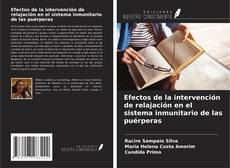 Bookcover of Efectos de la intervención de relajación en el sistema inmunitario de las puérperas