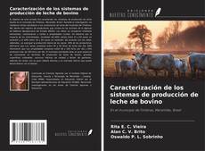 Bookcover of Caracterización de los sistemas de producción de leche de bovino