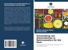 Couverture de Verwendung von Antioxidantien in Nutricosmetics für die Haut