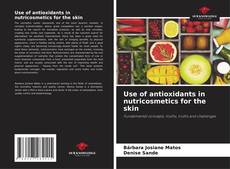Capa do livro de Use of antioxidants in nutricosmetics for the skin 