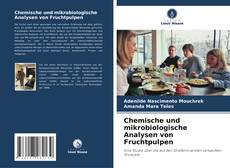 Chemische und mikrobiologische Analysen von Fruchtpulpen kitap kapağı