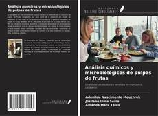 Análisis químicos y microbiológicos de pulpas de frutas kitap kapağı