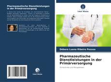 Capa do livro de Pharmazeutische Dienstleistungen in der Primärversorgung 