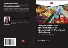 Copertina di Comportement des consommateurs et consommation d'aliments biologiques