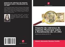 Buchcover von Impacto da cobrança do Imposto Municipal sobre o Rendimento de 1% (MI)