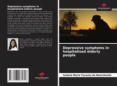 Depressive symptoms in hospitalised elderly people kitap kapağı