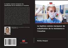 Buchcover von La leptine comme marqueur de substitution de la résistance à l'insuline