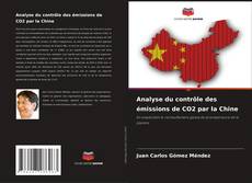 Portada del libro de Analyse du contrôle des émissions de CO2 par la Chine