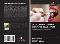 Bookcover of AGENTI RIMINERALIZZANTI BIOMIMETICI DELLO SMALTO