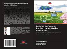 Portada del libro de Avenirs agricoles : Recherche et études littéraires