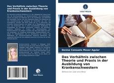 Buchcover von Das Verhältnis zwischen Theorie und Praxis in der Ausbildung von Krankenschwestern
