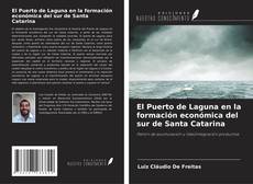 Bookcover of El Puerto de Laguna en la formación económica del sur de Santa Catarina