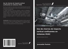 Bookcover of Uso de chorros de impacto vertical confluentes en sistemas HVAC