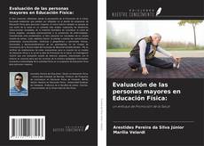 Bookcover of Evaluación de las personas mayores en Educación Física: