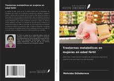 Trastornos metabólicos en mujeres en edad fértil kitap kapağı
