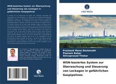 Обложка WSN-basiertes System zur Überwachung und Steuerung von Leckagen in gefährlichen Gaspipelines