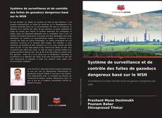 Bookcover of Système de surveillance et de contrôle des fuites de gazoducs dangereux basé sur le WSN