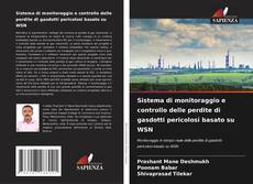 Bookcover of Sistema di monitoraggio e controllo delle perdite di gasdotti pericolosi basato su WSN