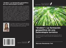Bookcover of "Urubici": La formación geopolítica de una heterotopía turística