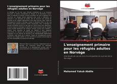 Bookcover of L'enseignement primaire pour les réfugiés adultes en Norvège