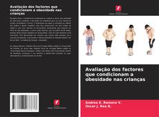 Couverture de Avaliação dos factores que condicionam a obesidade nas crianças