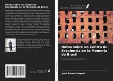 Notas sobre un Centro de Excelencia en la Memoria de Brasil kitap kapağı