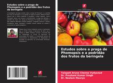Copertina di Estudos sobre a praga de Phomopsis e a podridão dos frutos da beringela