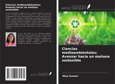 Bookcover of Ciencias medioambientales: Avanzar hacia un mañana sostenible