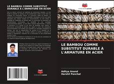 Capa do livro de LE BAMBOU COMME SUBSTITUT DURABLE À L'ARMATURE EN ACIER 