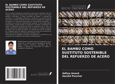Bookcover of EL BAMBÚ COMO SUSTITUTO SOSTENIBLE DEL REFUERZO DE ACERO