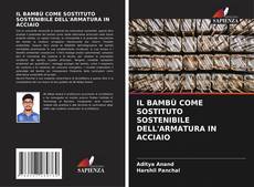 Buchcover von IL BAMBÙ COME SOSTITUTO SOSTENIBILE DELL'ARMATURA IN ACCIAIO