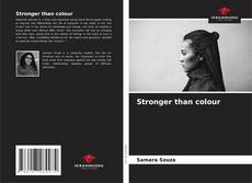Capa do livro de Stronger than colour 