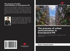 The process of urban verticalization in Guarapuava-PR kitap kapağı