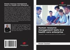 Couverture de Human resource management tools in a health care enterprise