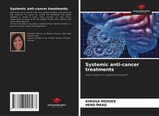 Bookcover of Systemic anti-cancer treatments