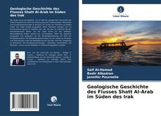 Buchcover von Geologische Geschichte des Flusses Shatt Al-Arab im Süden des Irak