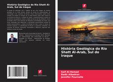 Couverture de História Geológica do Rio Shatt Al-Arab, Sul do Iraque