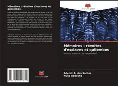 Buchcover von Mémoires : révoltes d'esclaves et quilombos